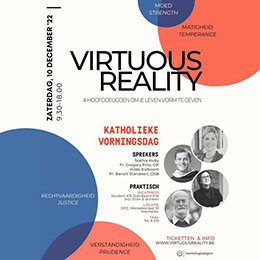 zaterdag 10 december - Katholieke vormingsdag - Virtuous Reality
