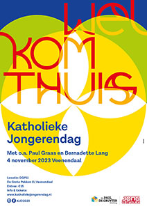 zaterdag 4 november - Katholieke Jongerendag - Welkom thuis