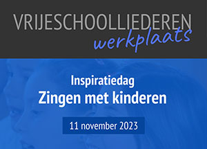 zaterdag 11 november - Inspiratiedag - Zingen met kinderen