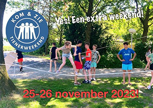 zaterdag 25 t/m zondag 26 november - Kom & Zie Tienerweekend