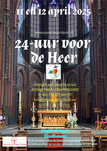 vrijdag 11 t/m zaterdag 12 april - 24 Uur voor de Heer - Eindhoven
