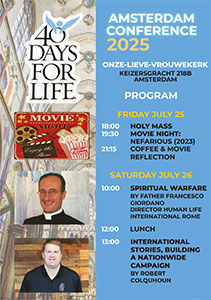 vrijdag 25 t/m zaterdag 26 juli - 40 Days for Life Amsterdam Conference