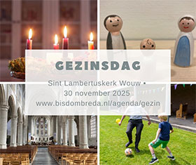 zondag 30 november - Gezinsdag Bisdom Breda