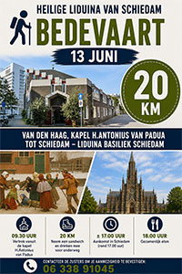 zaterdag 13 juni - Bedevaart naar H. Liduina van Schiedam zaterdag 13 juni - Bedevaart naar H. Liduina van Schiedam