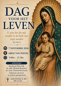 zaterdag 7 november - Dag voor het Leven met kardinaal Eijk zaterdag 7 november - Dag voor het Leven met kardinaal Eijk
